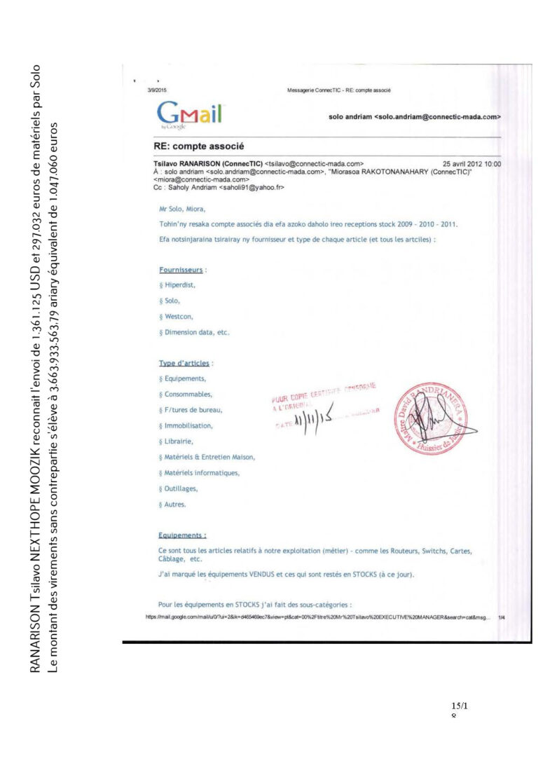 Par un email du 25 avril 2012 RANARISON Tsilavo reconnait l&rsquo;envoi de 1.361.125 USD et 297.032 euros de matériels